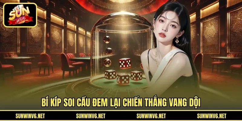 Bí kíp soi cầu đem lại chiến thắng vang dội