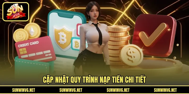 Cập nhật quy trình nạp tiền chi tiết