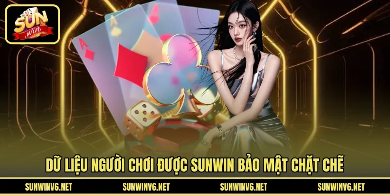 Dữ liệu người chơi được SUNWIN bảo mật chặt chẽ