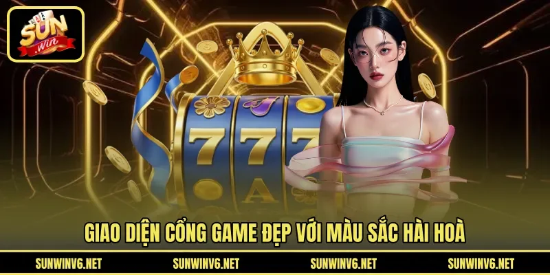 Giao diện cổng game đẹp với màu sắc hài hoà
