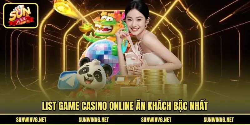 List game casino online ăn khách bậc nhất