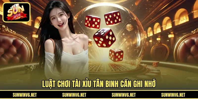 Luật chơi tài xỉu tân binh cần ghi nhớ